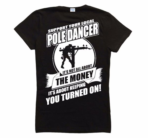 

fashion mens tee shirt lineman shirt - support your local pole dancer funny t shirt tee shirts