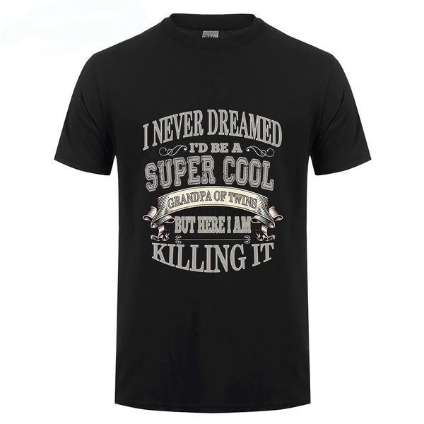 

i never dreamed id be a super cool grandpa of twins t-shirt