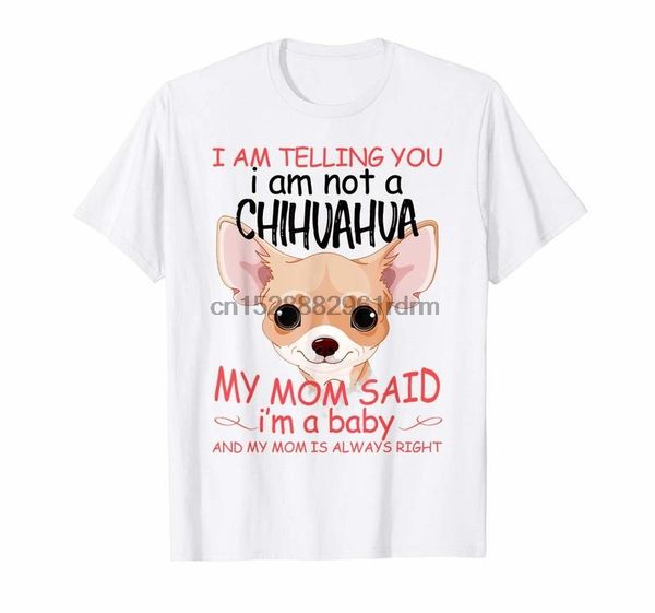 

clothing telling you i am not a chihuahua mom said im a baby shirt 3367