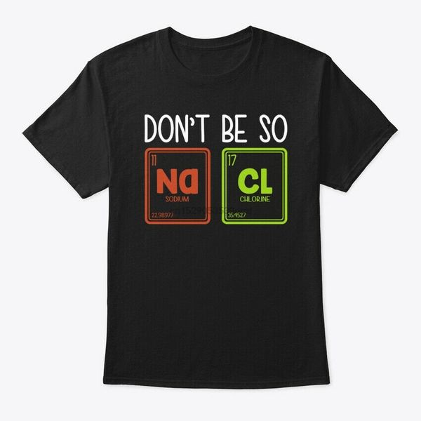 

dont be so salty funny na cl tee t-shirt