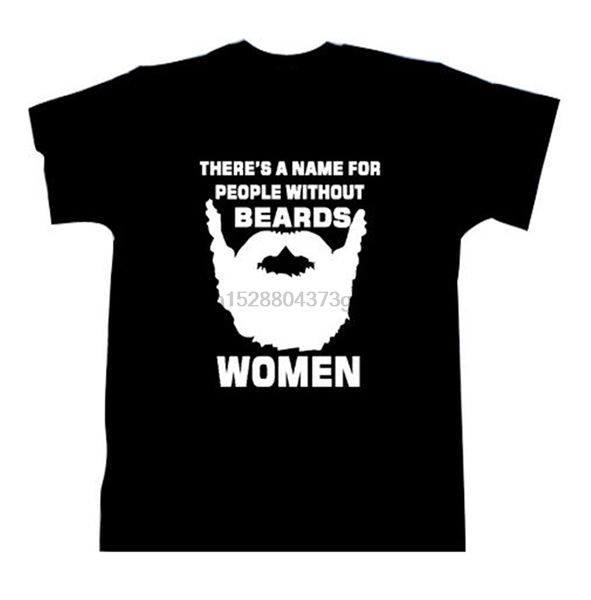 

theres a name for people without beards women men humor t shirt funny design tee shirt