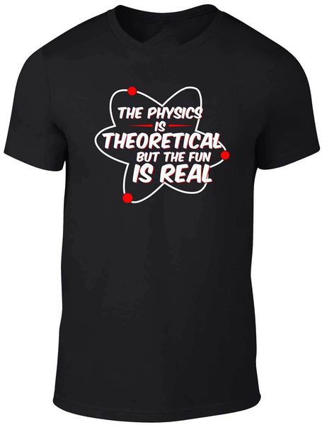

physics is real t-shirt - funny t shirt science joke fun theoretical nerd classic custom design tee shirt