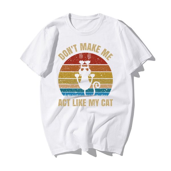 

make vintage кошки дона me act как my cat men's хлопок t-shirt смешные подарки 2019 brand мужская мода хлопок одежда o шея tee