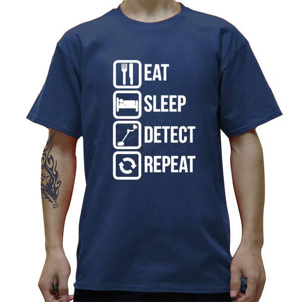 

eat sleep detect repeat metal detector funny t-shirt men cotton short sleeve round neck hip hop t shirt tshirt camiseta