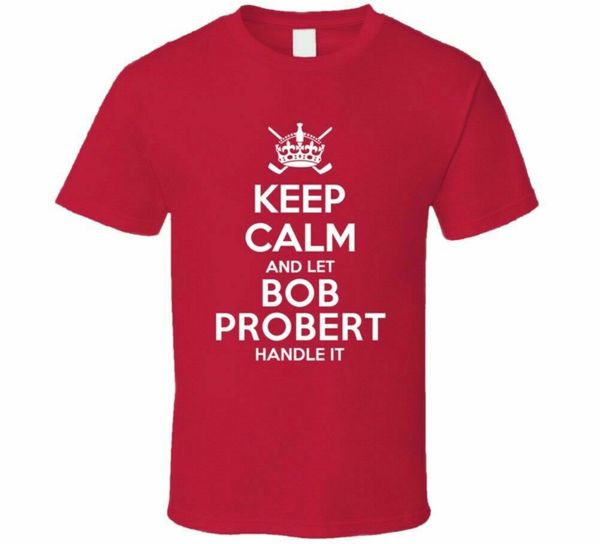 

keep calm and let bob probert handle it chicago hocke men's t shirt size s - 3xl tee shirt