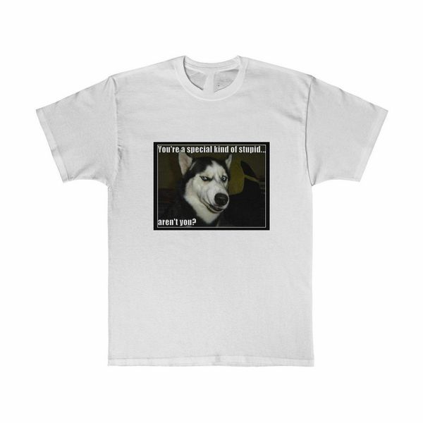 

you're a special kind of stupid aren't you meme graphic tee t-shirt size s-3xl large size tee shirt