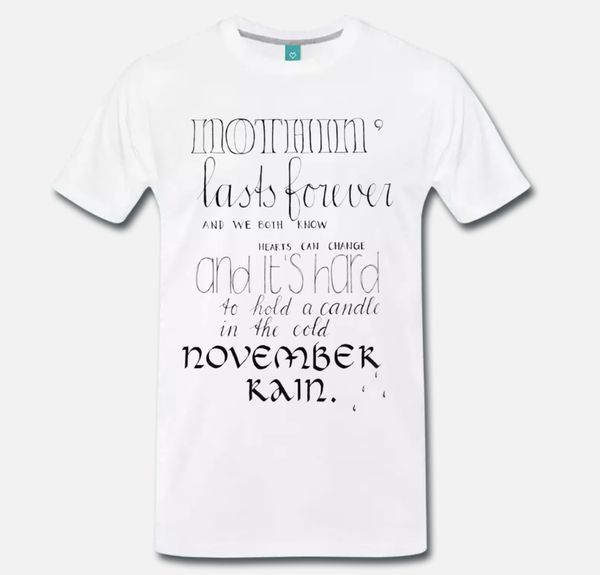 

t-shirt meme guns'n roses axl rose citazione november rain quotes - 2