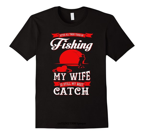 

funny men t shirt white t-shirt tshirts black tee my wife is my catchgift men's fashion t-shirt