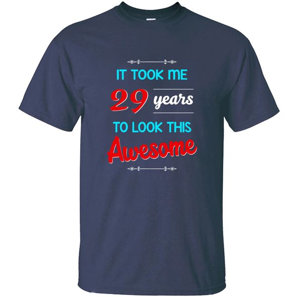 

funny casual it took me 9 years to look this awesome t shirt for mens humor hilarious comics t-shirts 2020 high quality