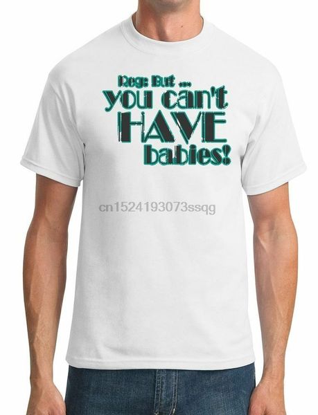 

reg но вы не можете иметь детей - - жизнь брайана mens t-shirt