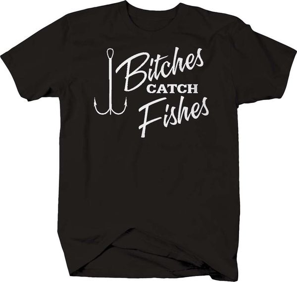 

bitches catch fishes t shirt brand 2019 male short sleeve cool t-shirts fashion summer designs selling men cool t shirts