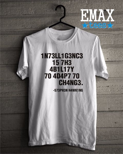 

2019 summer прохладный tee shirt стивен хокинг shirt, интеллект является способность адаптироваться к изменениям, funny funny футболку