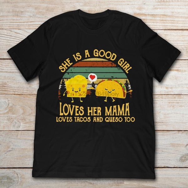 

она хорошая девочка любит ее мама любит тако и queso too vintage футболки