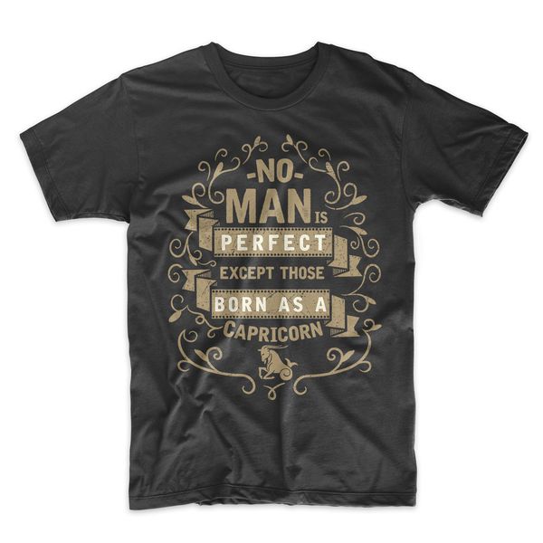 

2019 new summer cool tee shirt no man is perfect capricorn zodiac sign birthday men's t-shirt