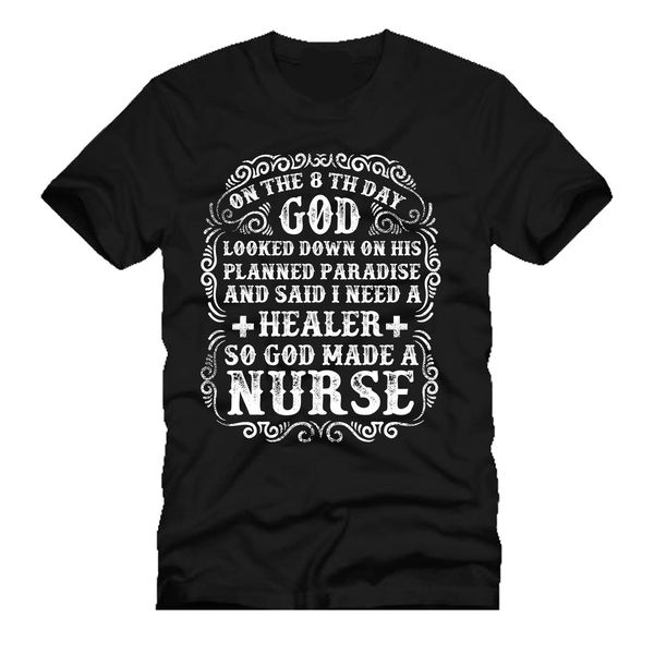 

print t-shirt 2019 fashion on the 8th day god looked down and made me a nurse men's ladies t shirt mens' t-shirt