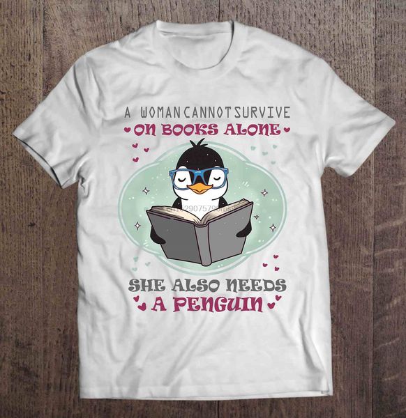 

men t shirt a woman cannot survive on books alone she also needs a penguin women t-shirt