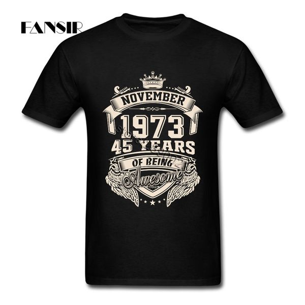 

born in november 1973 45 years of being awesome men t shirts plain t-shirt men short sleeve cotton custom big size clothes