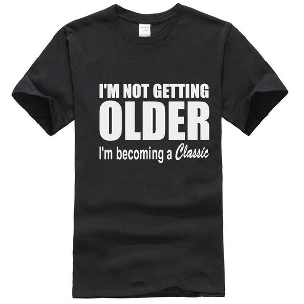 

смешные футболки im not getting olderim становится классическим взрослые mens sm - xxxl