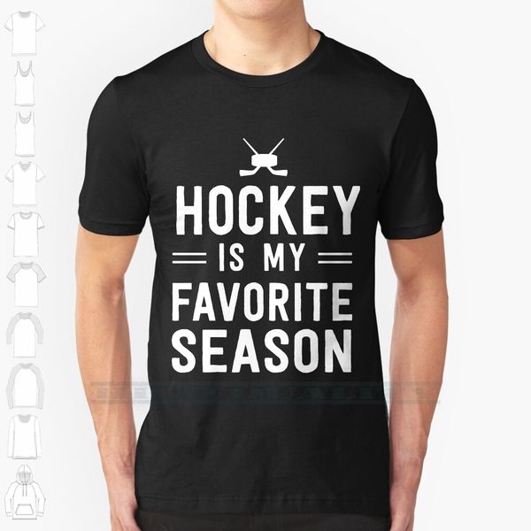 

hockey is my favorite season custom design print for men women cotton new cool tee t shirt big size 6xl hockey