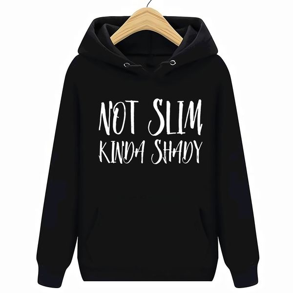 

not slim kinda shady white version hoodies sweatshirts s-3xl new