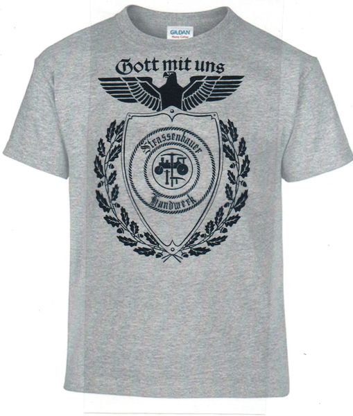 

t-shirt, strassenbauer, gott mit uns, handwerk, zunft street builder, god with us, crafts guild 2019 new arrive o-neck men shirt