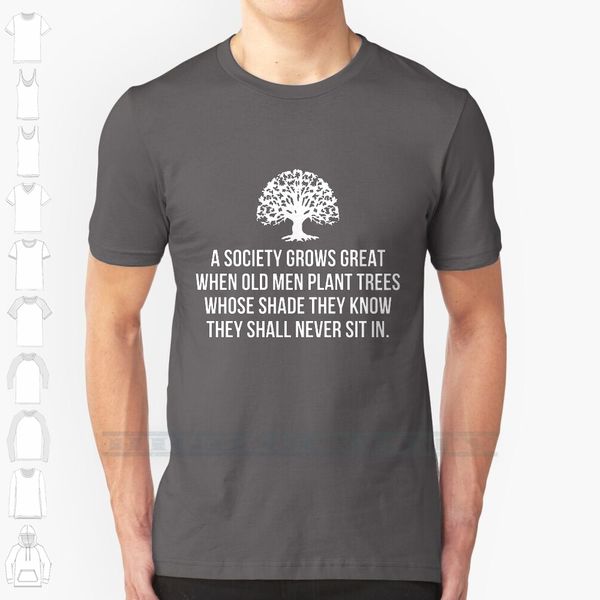 

a society grows great when old men plant trees whose shade they know they shall never sit in custom design print