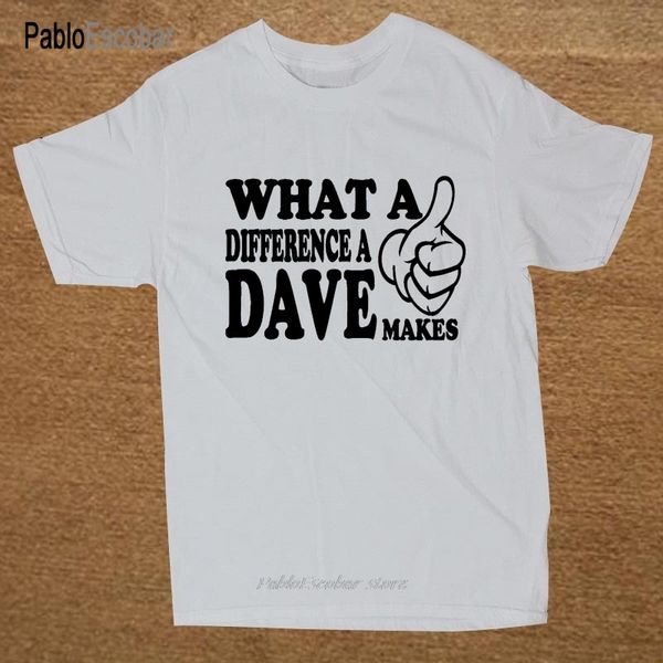 

new summer style funny what a difference a dave makes t-shirt t shirt men casual short sleeve tees
