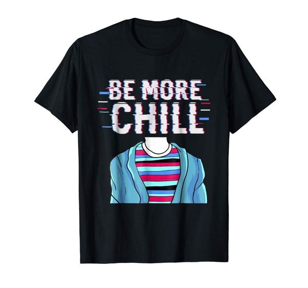 

be more chill relax chilling black t-shirt s-3xl 2020 fashion 100% cotton slim fit short sleeve hipster tees casual t shirts
