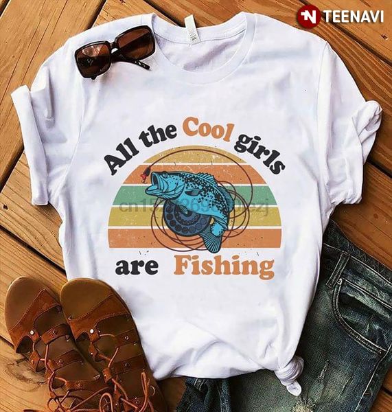 

all the cool girls are fishing t-shirt
