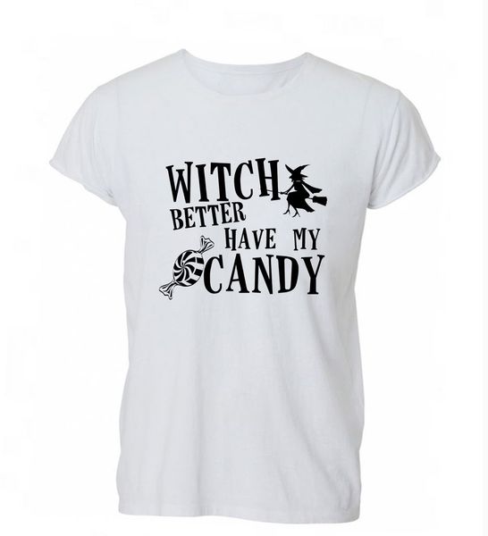 

2019 summer fashion casual men o-neck t shirt witch better have my candy funny halloween t shirt tshirt mens womens gift