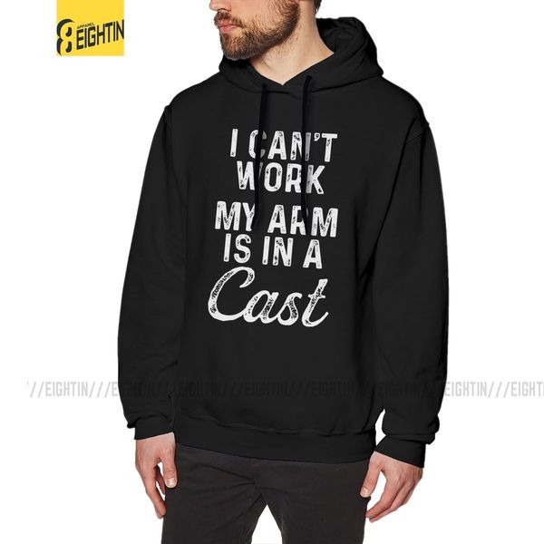

i can't work my arm is in a cast men hooded sweatshirts popular purified cotton hoodies printed hoodie shirt, Black