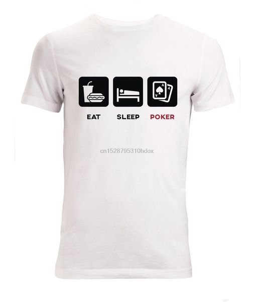 

2020 new summer men fashion eat sleep poker player slogan men (woman available) t shirt white tee shirt