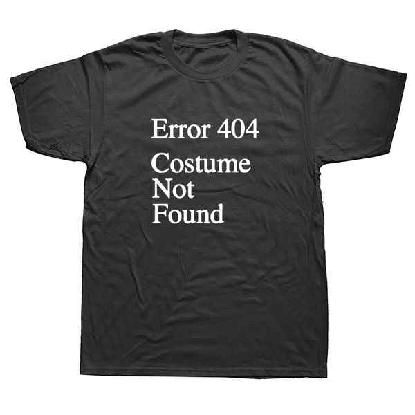 

error 404 costume not found funny graphic t-shirt mens summer style fashion short sleeves oversized streetwear t shirts