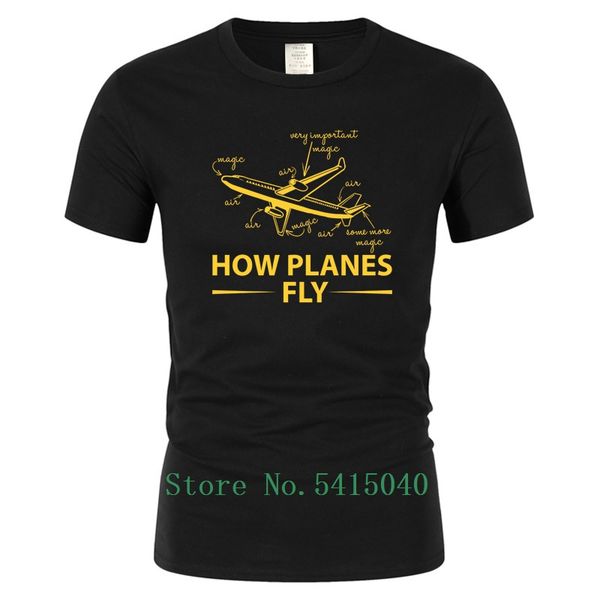 

how planes fly men's t-shirt funny aerospace engineer t-shirt for men t shirt o-neck fashion casual tee