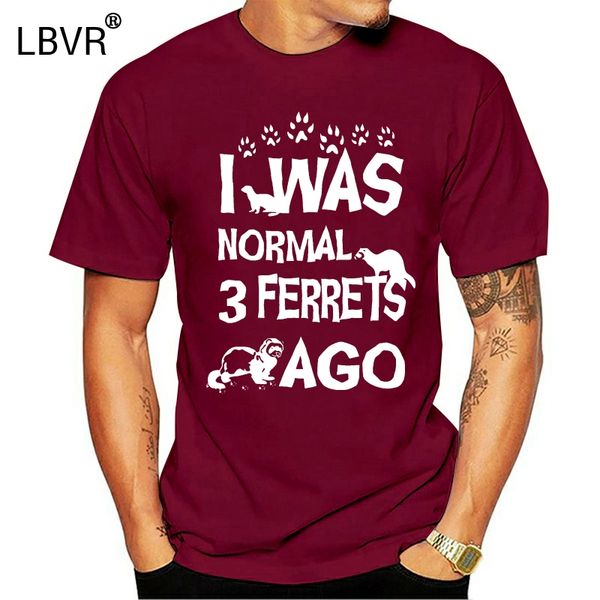 

i was normal 3 ferrets ago - ago standard t-shirt print t shirt harajuku short sleeve men 2018 new arrival men