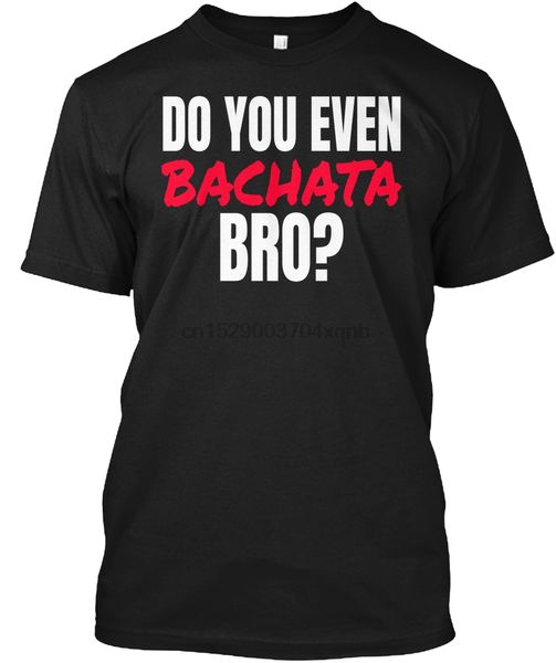 

men t shirt do you even bachata latin dance shirts women tshirt