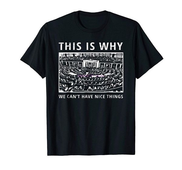 

brand men shirt being libertarian we can t have nice things shirt