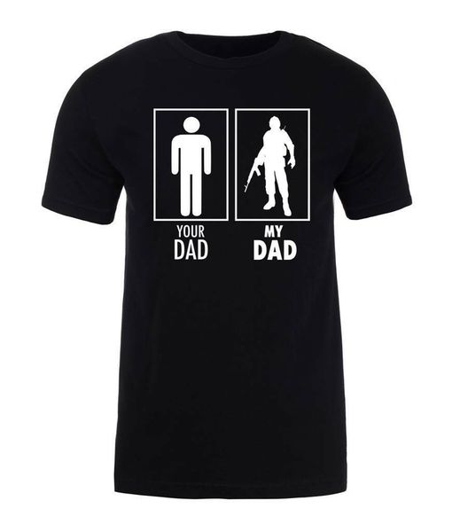 

your dad my dad military daddy gift mens t-shirt breathable tee shirt