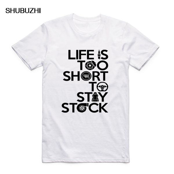 

euro size men print life is too short too stay stock t-shirt short sleeve o-neck summer casual boost turbo race tshirt