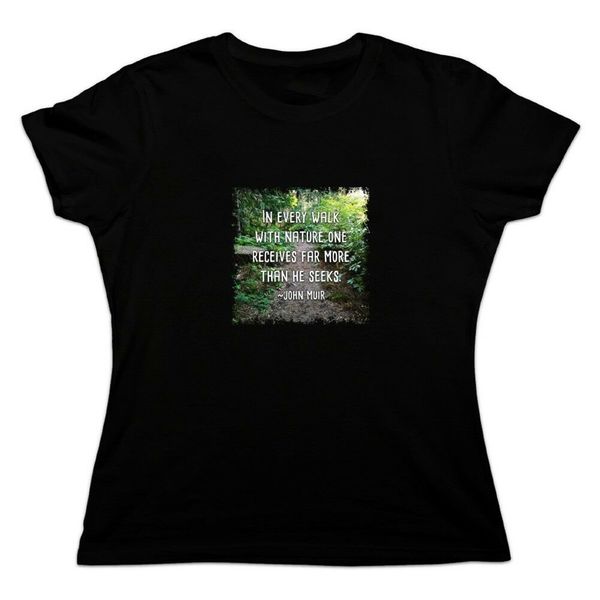 

in every walk with nature john muir women's novelty t-shirt full-figured tee shirt