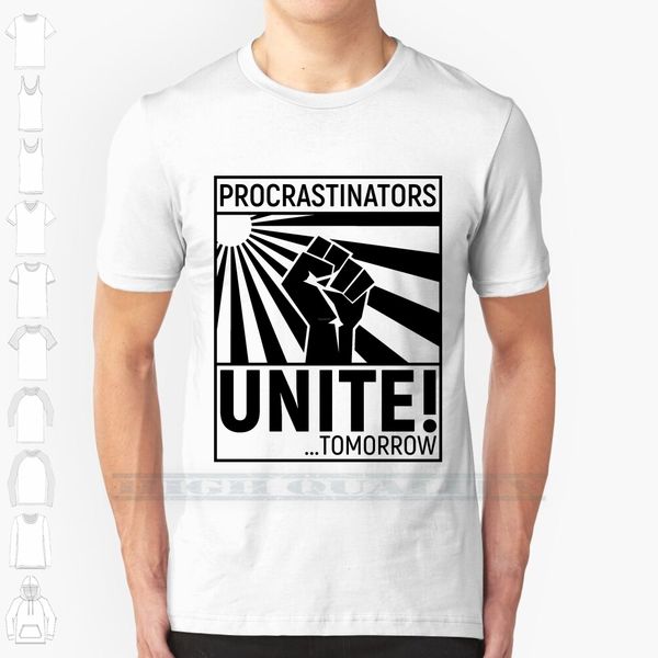 

procrastinators unite custom design print for men women cotton new cool tee t shirt big size 6xl fist later not