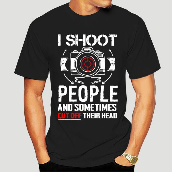 

i shoot people and sometimes cut off their heads pgrapher t shirt-1324d
