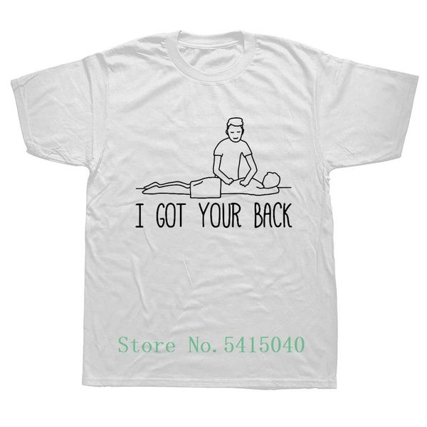 

i got your back massage therapist funny t shirts men streetwear summer harajuku short sleeve o neck black t-shirt