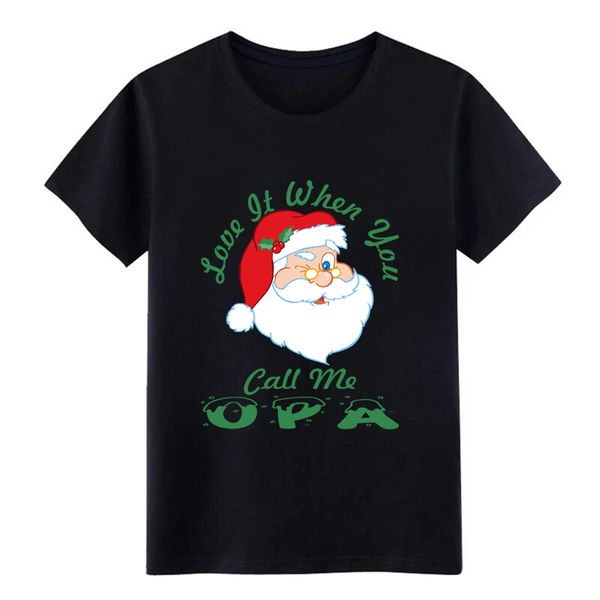 

men's love it when you call me opa santa christmas t shirt customized cotton s-xxxl clothing sunlight funny family shirt