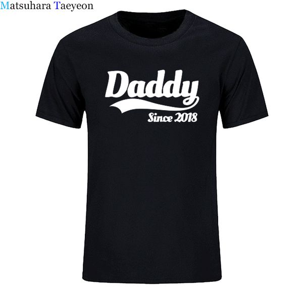 

new summer style daddy since 2018 funny t shirt men casual short sleeve father's day dad new born baby maternity t-shirt brand
