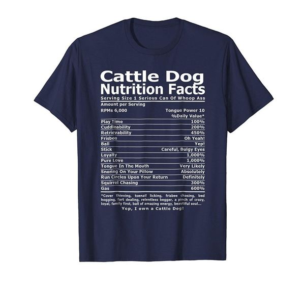 

2018 new men's t shirt cattle dog shirt | cattle dog nutrition facts t-shirt o-neck tee