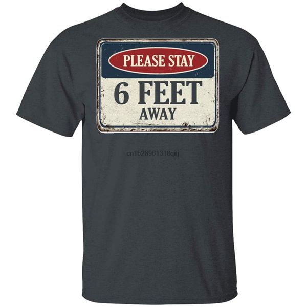 

please stay 6 feet away t-shirt - social distancing shirt