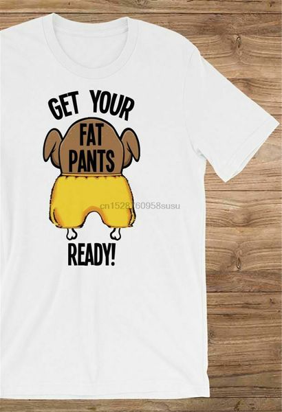

get your fat pant ready customizable personalized gift for tee t-shirt apparel casual tee shirt