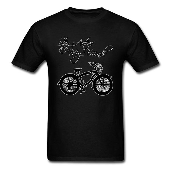 

stay active my friend 2018 t-shirt men black white cartoon bicycle print t shirts birthday novelty gift tshirt custom store