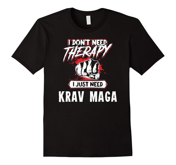 

2020 fashion krav maga t-shirt gift - i don't need therapy tee shirt
